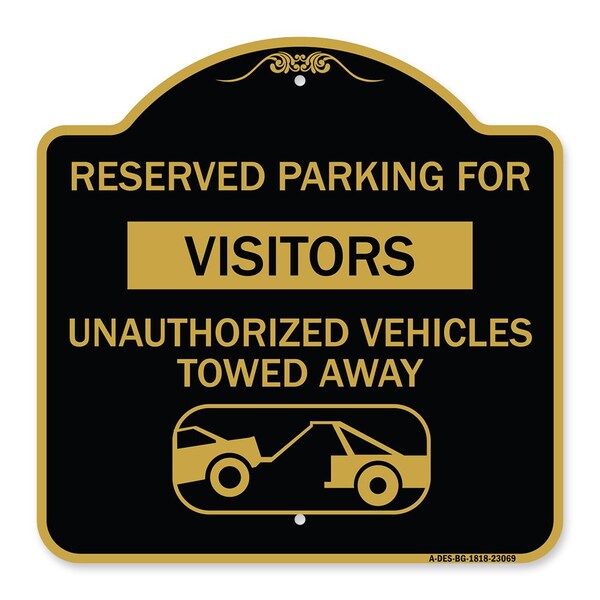 Reserved Parking for Visitors Unauthorized Vehicles Towed Away With Tow Away Graphic, BG-1818-23069